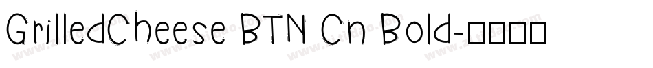 GrilledCheese BTN Cn Bold字体转换